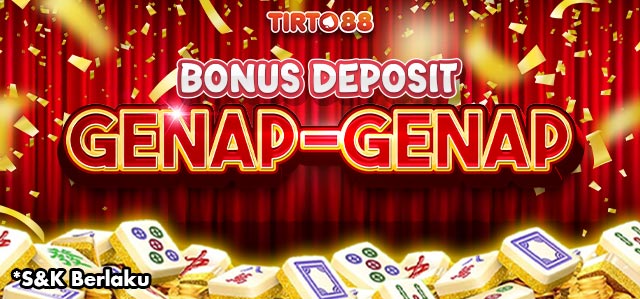 BONUS DEPOSIT GENAP-GENAP